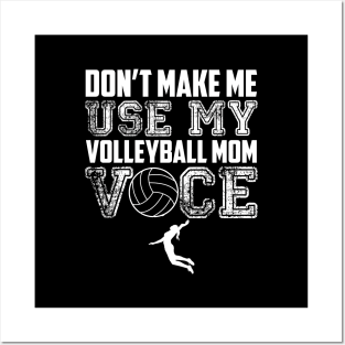 Don't make me use my volleyball mom voice funny Posters and Art